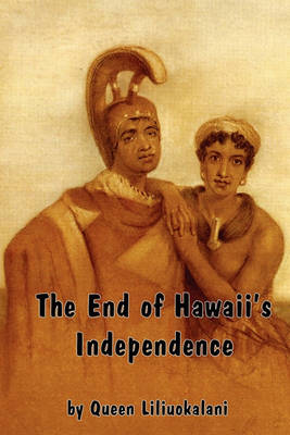 Book cover for The End of Hawaii's Independence