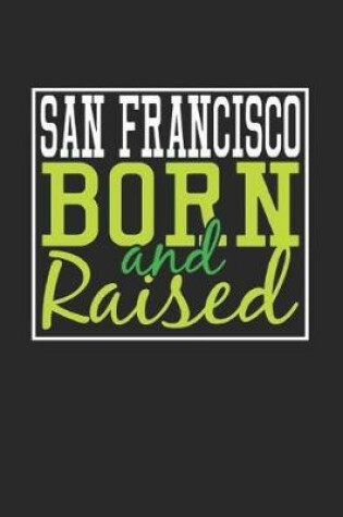 Cover of San Francisco Born And Raised