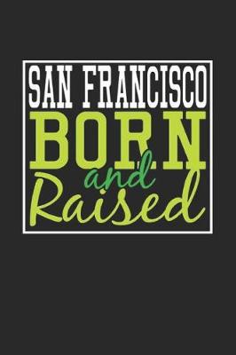 Book cover for San Francisco Born And Raised