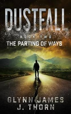 Book cover for Dustfall, Book Two - The Parting of Ways