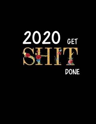 Cover of 2020 Get Shit Done