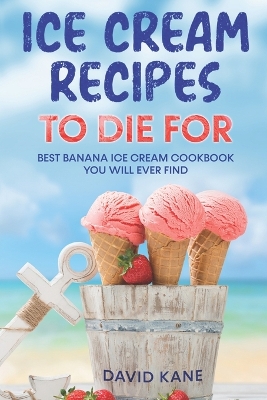 Book cover for Ice Cream Recipes To Die For