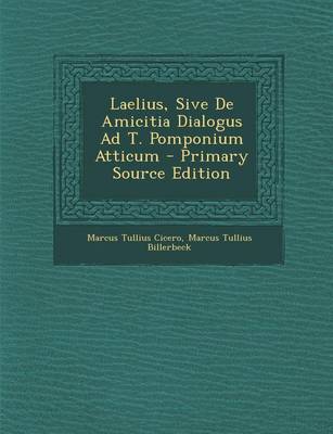 Book cover for Laelius, Sive de Amicitia Dialogus Ad T. Pomponium Atticum