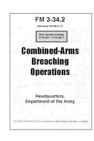 Cover of FM 3-34.2 Combined-Arms Breaching Operations