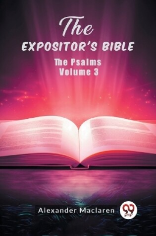 Cover of The Expositor's Bible The Psalms Volume 3