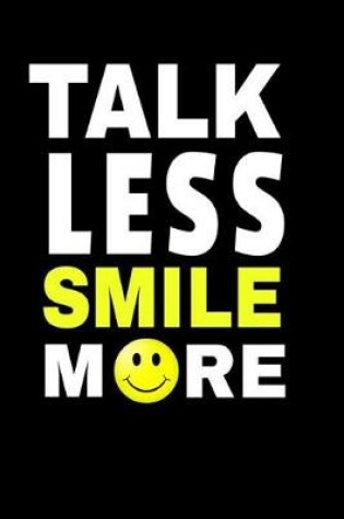 Cover of Talk Less Smile More