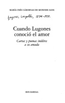 Book cover for Cuando Lugones Conocio El Amor