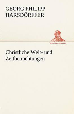 Book cover for Christliche Welt- Und Zeitbetrachtungen