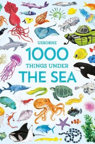 Cover of 1000 Things Under the Sea