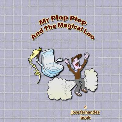 Book cover for Mr Plopplop And The Magical Loo