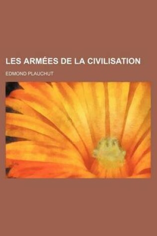 Cover of Les Armees de La Civilisation