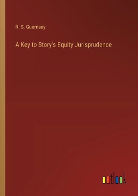 Book cover for A Key to Story's Equity Jurisprudence