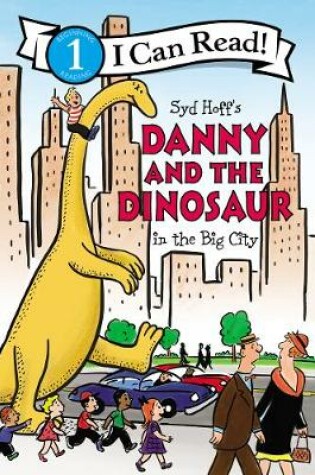 Cover of Danny and the Dinosaur in the Big City