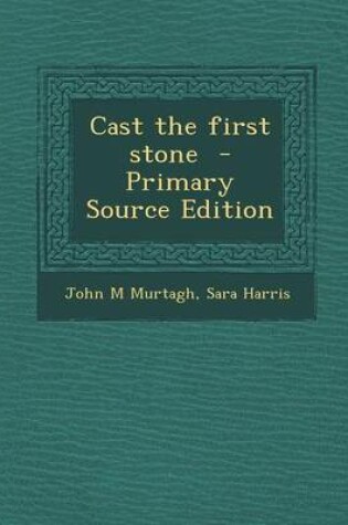 Cover of Cast the First Stone