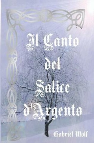 Cover of Il Canto del Salice d'Argento