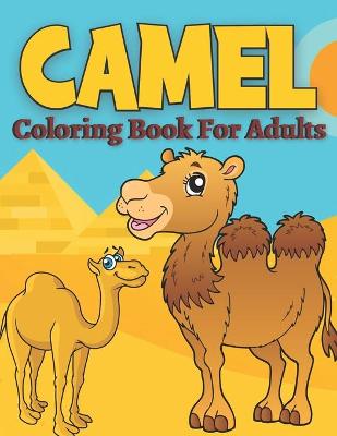 Book cover for Camel Coloring Book For Adults