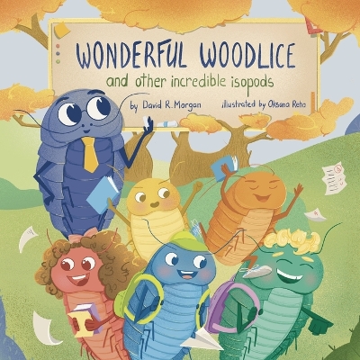Book cover for Wonderful Woodlice and Other Incredible Isopods