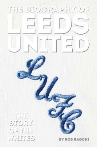 Cover of The Biography of Leeds