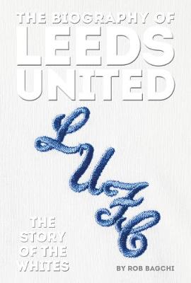 Book cover for The Biography of Leeds