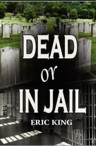 Cover of Dead or in Jail