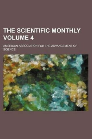 Cover of The Scientific Monthly Volume 4