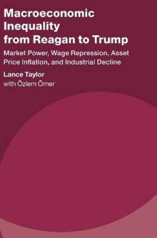 Cover of Macroeconomic Inequality from Reagan to Trump