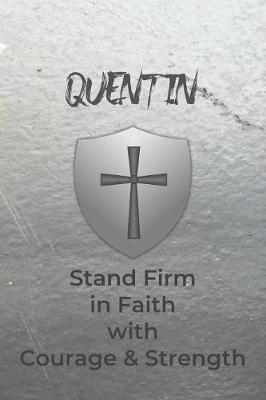 Book cover for Quentin Stand Firm in Faith with Courage & Strength