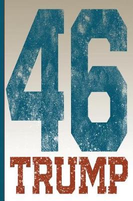 Book cover for 46 Trump