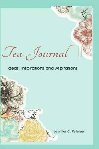 Cover of Tea Journal - A Tea Lover's Diary II