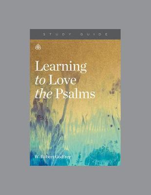 Book cover for Learning To Love The Psalms Study Guide