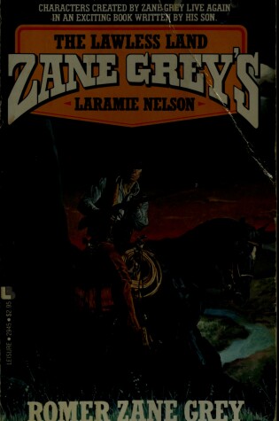 Cover of Zane Grey's Laramie Nelson, Lawless Land