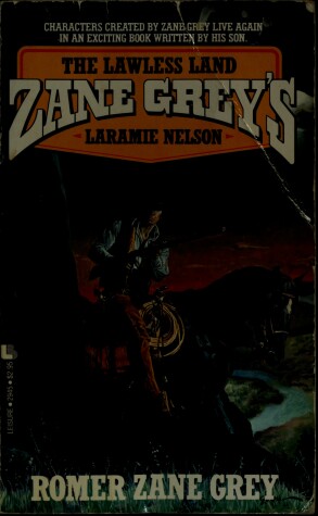 Book cover for Zane Grey's Laramie Nelson, Lawless Land