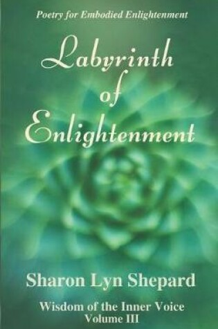 Cover of Labyrinth of Enlightenment, Wisdom of the Inner Voice Volume III