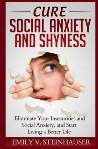 Cover of Cure Social Anxiety and Shyness