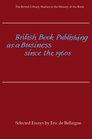 Cover of British Book Publishing as a Business Since the 1960s