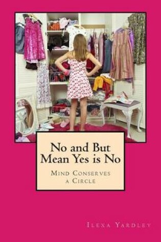 Cover of No and But Mean Yes is No