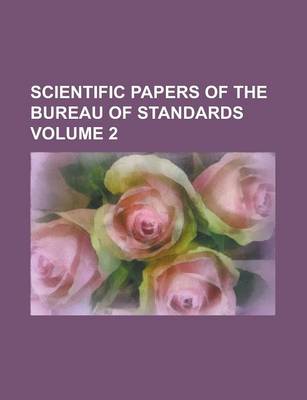 Book cover for Scientific Papers of the Bureau of Standards Volume 2