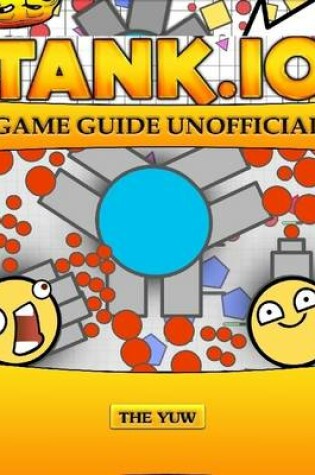 Cover of Tank.io Game Guide Unofficial