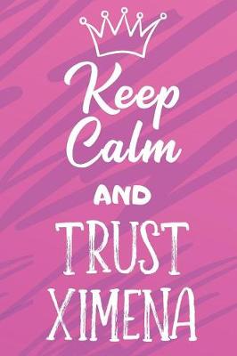 Book cover for Keep Calm And Trust Ximena