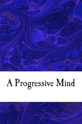 Book cover for A Progressive Mind