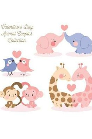Cover of Valentine's Day Animal Couples Collection Blank Lined Notebook
