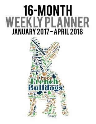 Cover of 2017-2018 Weekly Planner - Wordcloud French Bulldog