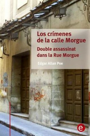 Cover of Los crímenes de la calle Morgue/Double assassinat dans la Rue Morgue