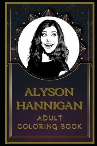 Cover of Alyson Hannigan Adult Coloring Book