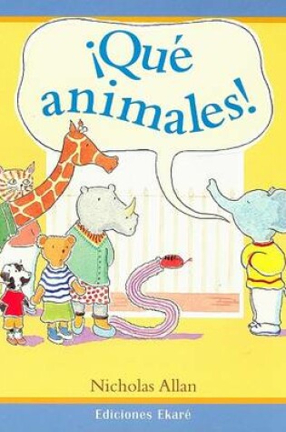 Cover of Que Animales!