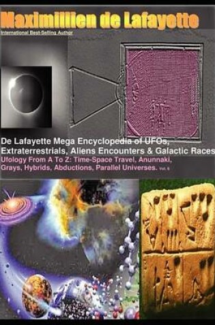 Cover of de Lafayette Mega Encyclopedia of UFOs, Extraterrestrials, Aliens Encounters & Galactic Races.