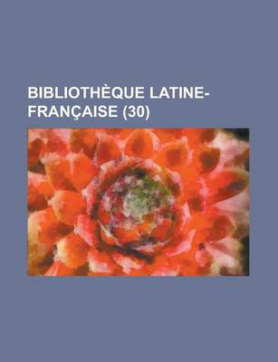 Book cover for Bibliotheque Latine-Francaise (30)