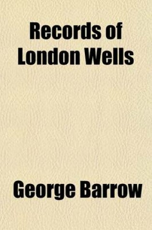 Cover of Records of London Wells