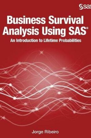 Cover of Business Survival Analysis Using SAS