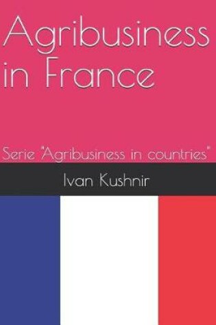 Cover of Agribusiness in France